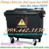 Thùng rác 660 Lít màu đen - chất thải nguy hại