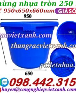 Thùng nhựa tròn 250 lít chuyên dụng nhúng sầu riêng