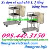 Xe dọn vệ sinh 3 tầng bằng inox