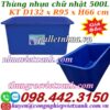 Thùng nhựa chữ nhật dung tích 500 lít