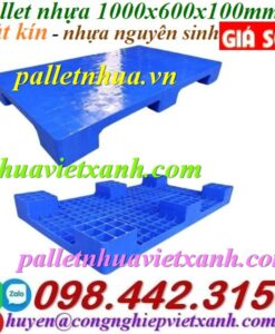 Pallet nhựa 1000x600x100mm - mặt kín - nhựa nguyên sinh